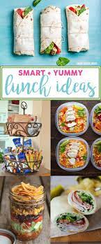 Smart Yummy Lunch Ideas Yummy Lunches Recipes Meals