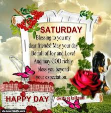 Saturday Blessings To You My Friend Good Morning Saturday Good Morning Wishes Happy Saturday Images