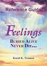 Feelings Buried Alive Never Die Reference Guide Karol K
