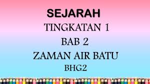 Sejarah nota tingkatan 4 bab 2. Sejarah Tingkatan 1 Bab 2 Zaman Air Batu Bhg2 Youtube