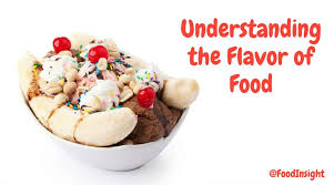 Flavors used for baking cake. Understanding The Flavor Of Food Food Insight
