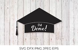 Download Im Done Lettering On Graduation Cap Svg Cut File Dxf Png Jpeg Vec By Labelezoka Thehungryjpeg Com