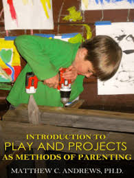 It may be helpful to know that parenting is partly abou. Read Introduction To Play And Projects As Methods Of Parenting By Matthew Andrews Books