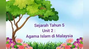 In the constitution of malaysia, islam is granted as the religion of the federation to symbolize its importa. Sejarah Tahun 5 Unit 2 Agama Islam Di Malaysia Youtube