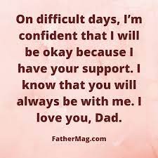 He is always wanting the best for me for i am his only daughter. 110 I Love My Dad Quotes With Beautiful Images Fathering Magazine