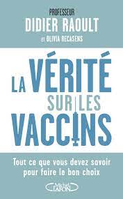 Le professeur didier raoult ne croit pas que le déconfinement puisse entraîner un rebond de l'épidémie. La Verite Sur Les Vaccins Tout Ce Que Vous Devez Savoir Pour Faire Le Bon Choix Raoult Didier Recasens Olivia Amazon De Bucher