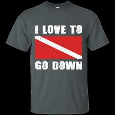 Choose from thousands of scuba diving shirt designs for men, women, and children which have been created by our community of independent artists and iconic brands. I Love To Go Down Funny Scuba Diving T Shirt Etsy