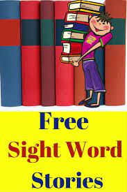 Free Sight Word Stories Sight Word Stories Teaching Sight Words Sight Words