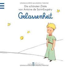 Wenn du eine blume liebst, die auf einem stern wohnt, so ist es schön, bei nacht den himmel zu. Gelassenheit Der Kleine Prinz Die Schonsten Zitate Von Antoine De Saint Exupery Kleiner Prinz Minibucher Von Unbekannt