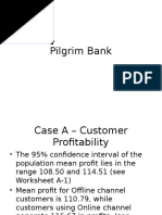 The customer profitability definition is the profit the firm makes from serving a customer or in other words, customer profitability focuses on the profitability of a specific customer. Pilgrim Bank Case Draft