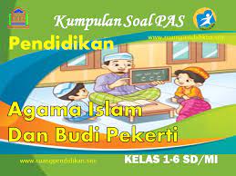 Pada kesempatan kali ini penulis akan berbagi informasi tentang kumpulan atau bank soal mata pelajaran pendidikan agama islam dan budi pekerti untuk tingkat sd/mi kelas 1 kurikulum 2013 revisi terbaru yang bisa dijadikan acuan atau referensi untuk kegiatan ulangan/penilaian harian pada tahun pelajaran 2018/2019 saat ini baik untuk digunakan sebagai bahan latihan maupun sebagai acuan dalam. Kumpulan Soal Pas Pai Dan Bp Kelas 1 2 3 4 5 6 Sd Mi Semester 1 Kurikulum 2013 Ruang Pendidikan