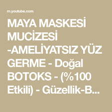 Maya Maskesi Mucizesi Ameliyatsiz Yuz Germe Dogal Botoks 100 Etkili Guzellik Bakim Youtube Dogal Guzellik Yuzler