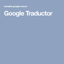 Google Traductor Google Translate Google Words