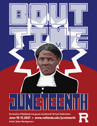 Juneteenth, holiday commemorating the end of slavery in the united states, observed annually on june 19. Inaugural Juneteenth Celebration 2021 University Of Redlands