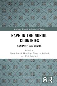 Rape in the Nordic Countries; Continuity and Change; First Edition