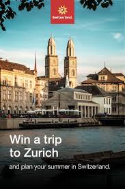 Win A Weekend Trip In Zurich In 2020 Trip Win A Trip Switzerland Tourism