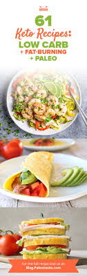 Fiber will help you feel fuller for longer periods of time and will also keep blood sugar levels in check. 61 Keto Recipes Low Carb Fat Burning Paleo