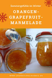 Diese Orangen Grapefruit Marmelade Ist Seit Jahren Ein Lieblinge Auf Dem Winterlichen Fruhstuckstisch Und Obwohl Der Geschmack De In 2020 Marmelade Grapefruit Rezepte