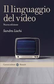 Il linguaggio del video - Carocci editore