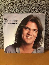 MAX Gronenthal 45RPM 7” Single Chrysalis Records “YOU (Took Me Too Far)”  (J54)