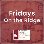 Fridays On the Ridge - Unanswered Questions