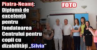 Nu vin la tine acasa !! Piatra NeamÈ DiplomÄ De ExcelenÈÄ Pentru Fondatoarea Centrului Pentru Copii Cu Dizabilitati Silvia