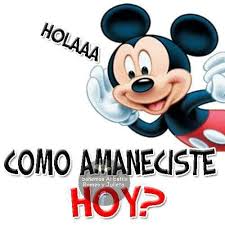 Hola Como Amaneciste Hoy Saludos De Buenos Dias Buenos Dias Buenos Dias Con Humor