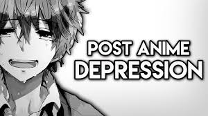 Read the topic about depression and anime on myanimelist, and join in the discussion on the largest online anime and manga database in the world! Why Do We Feel Sad When We Finish An Anime Youtube