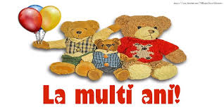Felicitari Pentru Copii La Multi Ani Mesajeurarifelicitari Com Teddy Bear Teddy Toys