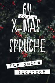 Die genauen lizenzen für die kostenlose nutzung finden sie übrigens immer in der großansicht direkt unter den bildern. 64 Coole X Mas Spruche Fur Deine Lichtbox Frau Zuckerbrotchen