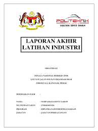 Contoh lengkap laporan akhir latihan industri politeknik. Autorecovery Save Of Laporan Akhir Latihan Industri