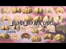 Here is a list of the hair codes in welcome to bloxburg, split into separate categories based on color and accessories. Roblox Hairs For Boys Blond Mp3