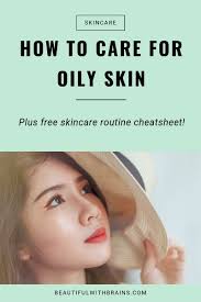 how to take care of oily skin
