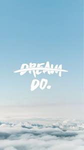 Motivational Quotes If You Can Dream It You Can Do It If You Can Dream It You Can Do It Knowing Your World Changing Leadership Style Can Help Leade Wallpaper Quotes Wallpaper Iphone Quotes Live Wallpaper Iphone