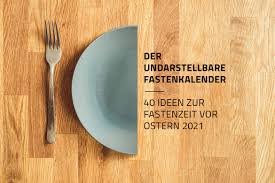 Zu welchem zeitpunkt, zu welcher … 1b. 40 Ideen Zur Fastenzeit Vor Ostern 2021 Undarstellbar