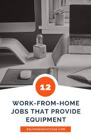 16 Work From Home Job Sites That Provide Equipment Self Made Success Work From Home Jobs Working From Home Home Jobs