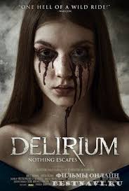 фильмы ужасов смотреть онлайн бесплатно без регистрации и смс Delirium Delirium 2018 Uzhasy Triller Filmy Trillery Filmy Uzhasov