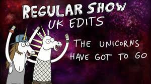 Regular Show: UK Edits: The Unicorns Have Got to Go - YouTube