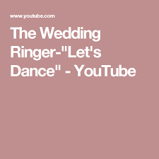 The Wedding Ringer Let S Dance Youtube The Wedding Ringer Wedding Ringer Lets Dance