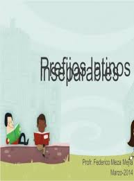 May 24, 2017 · 31:14. Prefijos Inseparables Latinos 4 6 Fmm 2014 Pdf Document