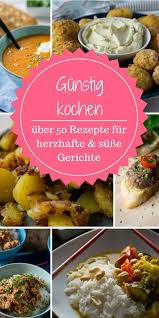 Gunstige Rezepte Fur Einfaches Kochen Mit Besonders Viel Geschmack Preiswert Kochen Gunstig Kochen Rezepte Billig Kochen