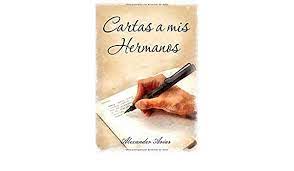 Carta A Mis Hermanos Spanish Edition Arias Alexander 9781096014775 Amazon Com Books