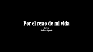 Por el resto de mi vida - Andrés Cepeda (Letra) - YouTube