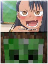 Sauce: Don't toy with me Miss Nagatoro : r/MinecraftMemes