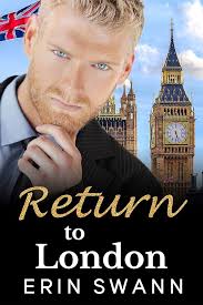 Amazon.com: Return to London: A Second Chance, Fake Relationship  Billionaire Romance: London Billionaires eBook : Swann, Erin, Royer Ocken,  Jessica: Kindle Store