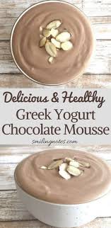 Greek Yogurt Chocolate Mousse Recipe Greek Yogurt Recipes Healthy Greek Yogurt Healthy Dessert Recipes
