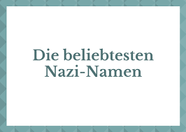 The #1 online source for baby names and meanings, unique baby names, most popular baby names lists, celebrity baby news, and more. Die Beliebtesten Nazi Namen