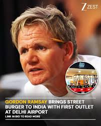 Gordon Ramsay, one of the world's most famous chefs, has finally arrived in  India with his Street Burger outlet in Delhi. Get ready to taste bold  flavours and his signature style of
