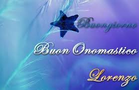 Immagini Buon Onomastico Lorenzo Jpg 463 300 Buon Onomastico Onomastico Buon Compleanno