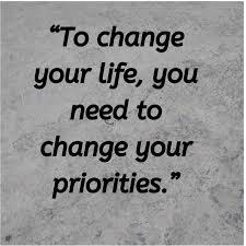 To Change Your Life You Need To Change Your Priorities Motivational Life Quotes About Priorities And Changes In Life In 2020 Priorities Quotes Motivational Quotes For Life Value Quotes